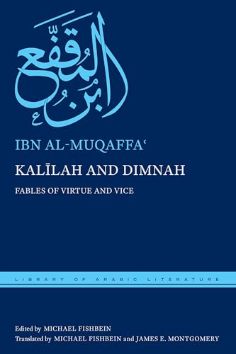 Beispielbild fr Kal?lah and Dimnah: Fables of Virtue and Vice (Library of Arabic Literature, 76) zum Verkauf von Books Unplugged