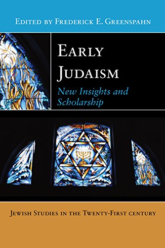 Beispielbild fr Early Judaism: New Insights and Scholarship (Jewish Studies in the Twenty-First Century 1) zum Verkauf von Powell's Bookstores Chicago, ABAA
