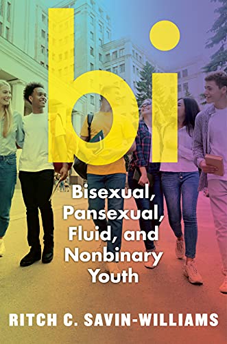 Imagen de archivo de Bi: Bisexual, Pansexual, Fluid, and Nonbinary Youth a la venta por BookHolders