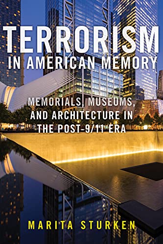 Beispielbild fr Terrorism in American Memory: Memorials, Museums, and Architecture in the Post-9/11 Era zum Verkauf von Bestsellersuk