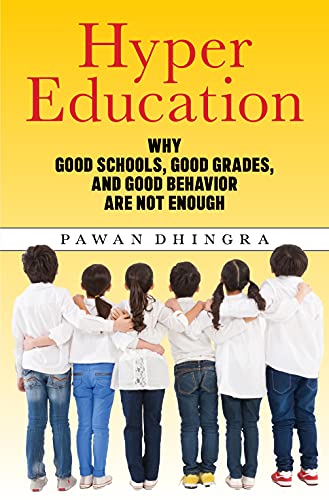 Imagen de archivo de Hyper Education : Why Good Schools, Good Grades, and Good Behavior Are Not Enough a la venta por Better World Books