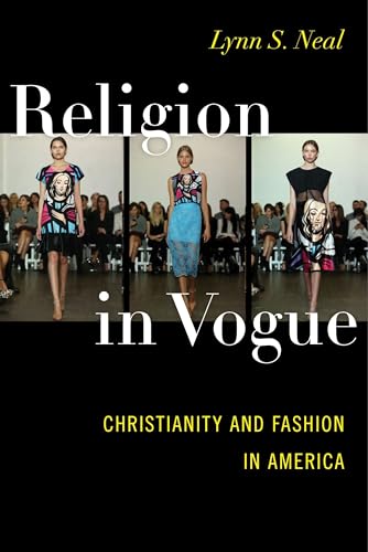 Beispielbild fr Religion in Vogue: Christianity and Fashion in America zum Verkauf von ZBK Books