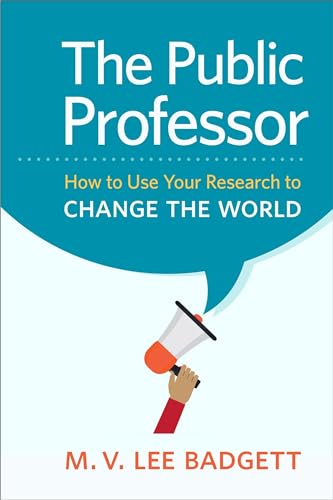 Beispielbild fr The Public Professor: How to Use Your Research to Change the World zum Verkauf von Reuseabook