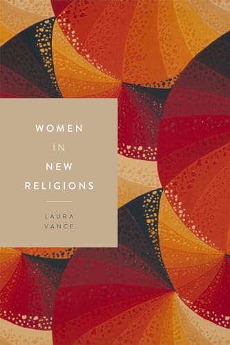 Women in New Religions (Women in Religions, 3) [Paperback] Vance, Laura