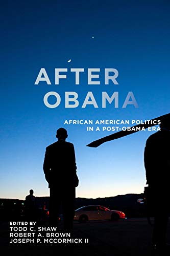 Imagen de archivo de After Obama: African American Politics in a Post-Obama Era a la venta por Austin Goodwill 1101