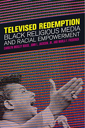 Imagen de archivo de Televised Redemption: Black Religious Media and Racial Empowerment a la venta por HPB-Red