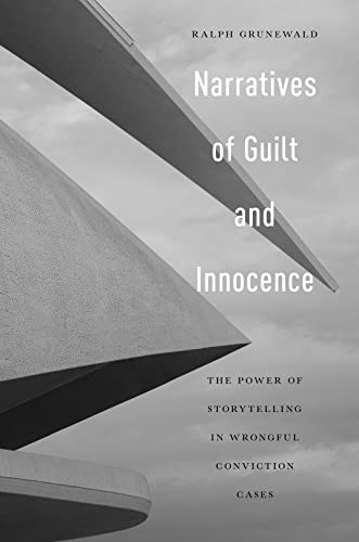 9781479818198: Narratives of Guilt and Innocence: The Power of Storytelling in Wrongful Conviction Cases