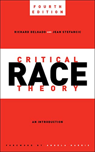 Beispielbild fr Critical Race Theory, Fourth Edition : An Introduction zum Verkauf von Better World Books