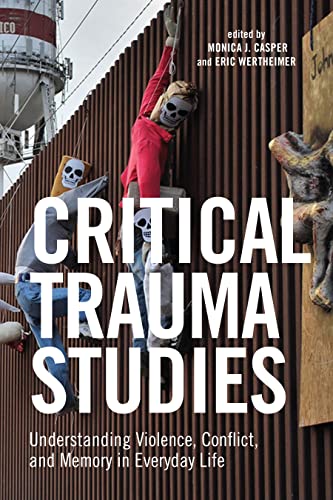 Beispielbild fr Critical Trauma Studies zum Verkauf von Blackwell's