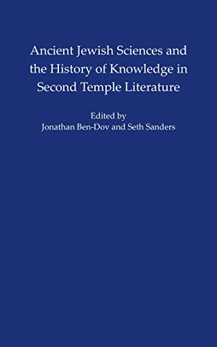 Beispielbild fr Ancient Jewish Sciences and the History of Knowledge in Second Temple Literature zum Verkauf von Blackwell's