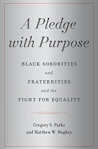 Stock image for A Pledge with Purpose: Black Sororities and Fraternities and the Fight for Equality for sale by Housing Works Online Bookstore