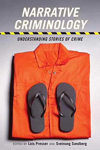 Imagen de archivo de Narrative Criminology: Understanding Stories of Crime (Alternative Criminology, 17) a la venta por Textbooks_Source