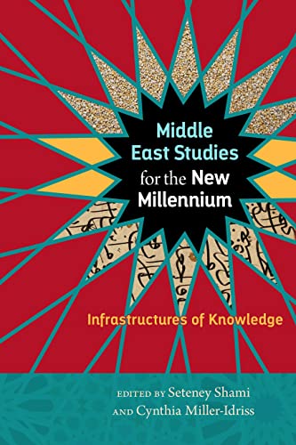 9781479827787: Middle East Studies for the New Millennium: Infrastructures of Knowledge: 4 (Social Science Research Council)