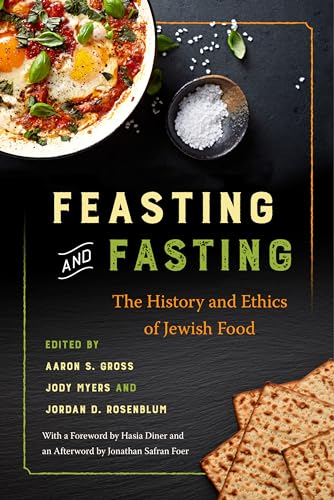 Stock image for Feasting and Fasting: The History and Ethics of Jewish Food for sale by BombBooks