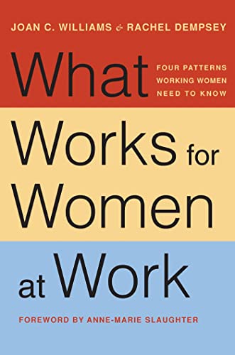 Stock image for What Works for Women at Work Four Patterns Working Women Need to Know for sale by Revaluation Books