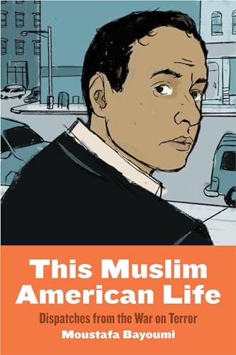 Stock image for This Muslim American Life: Dispatches from the War on Terror for sale by Wonder Book