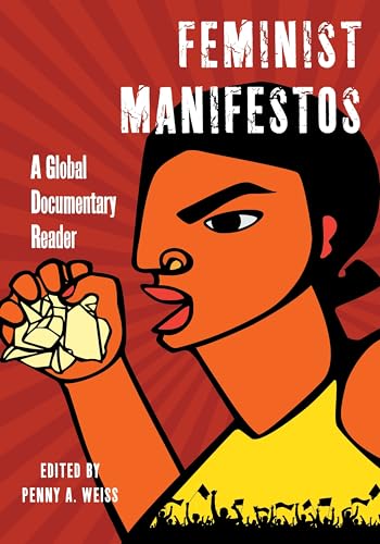 Beispielbild fr Feminist Manifestos: A Global Documentary Reader zum Verkauf von HPB-Blue