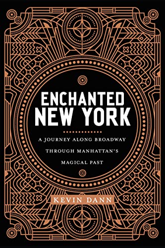 Stock image for Enchanted New York: A Journey along Broadway through Manhattan's Magical Past for sale by Half Price Books Inc.