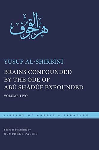 Beispielbild fr Brains Confounded by the Ode of Abu Shaduf Expounded. Volume Two zum Verkauf von Blackwell's