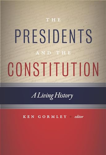 9781479839902: The Presidents and the Constitution: A Living History