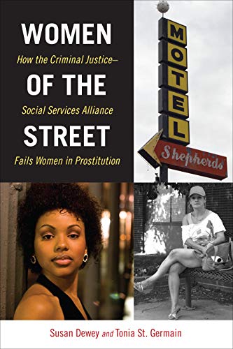 9781479841943: Women of the Street: How the Criminal Justice-Social Services Alliance Fails Women in Prostitution