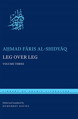 Stock image for Leg over Leg: Volume Three (Library of Arabic Literature 34) for sale by Powell's Bookstores Chicago, ABAA