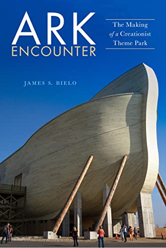 Stock image for Ark Encounter: The Making of a Creationist Theme Park for sale by GoldenWavesOfBooks