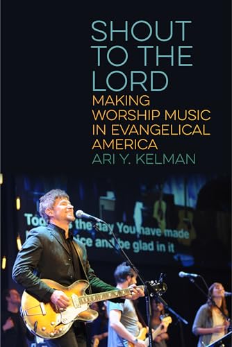 Stock image for SHOUT TO THE LORD: MAKING WORSHIP MUSIC IN EVANGELICAL AMERICA (NORTH AMERICAN RELIGIONS) for sale by Basi6 International