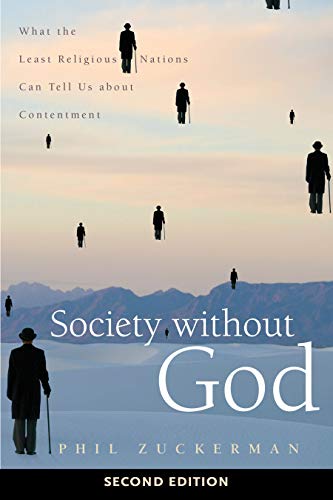 9781479844791: Society without God, Second Edition: What the Least Religious Nations Can Tell Us about Contentment