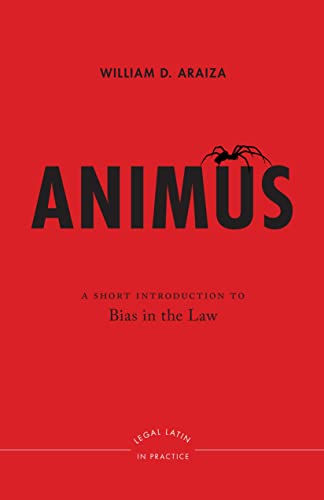 Stock image for Animus: A Short Introduction to Bias in the Law (Legal Latin in Practice, 1) for sale by HPB-Red