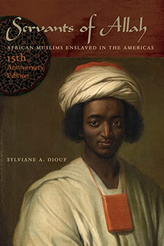 Imagen de archivo de Servants of Allah: African Muslims Enslaved in the Americas a la venta por GoldenWavesOfBooks