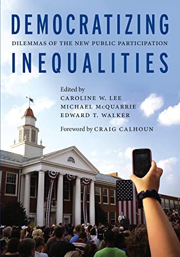 9781479847273: Democratizing Inequalities: Dilemmas of the New Public Participation