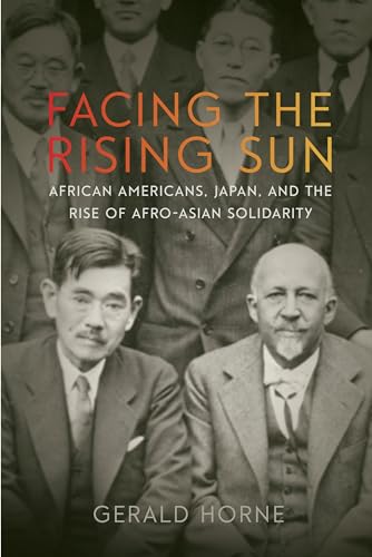 9781479848591: Facing the Rising Sun: African Americans, Japan, and the Rise of Afro-Asian Solidarity