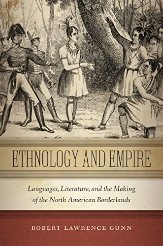 9781479849055: Ethnology and Empire: Languages, Literature, and the Making of the North American Borderlands