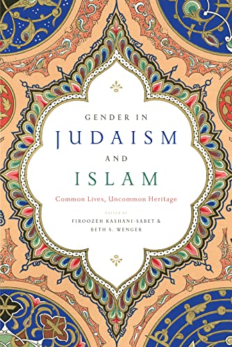 9781479853267: Gender in Judaism and Islam: Common Lives, Uncommon Heritage