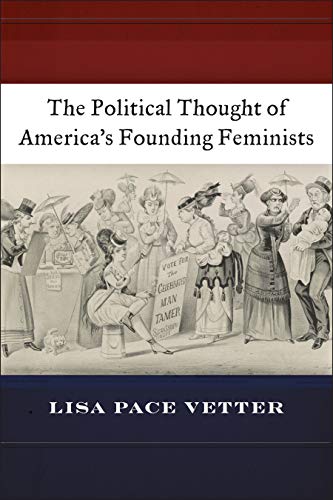 9781479853342: The Political Thought of America's Founding Feminists