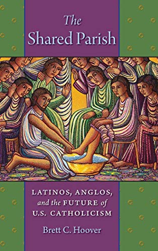 9781479854394: The Shared Parish: Latinos, Anglos, and the Future of U.S. Catholicism