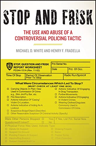 Imagen de archivo de Stop and Frisk: The Use and Abuse of a Controversial Policing Tactic a la venta por ThriftBooks-Atlanta