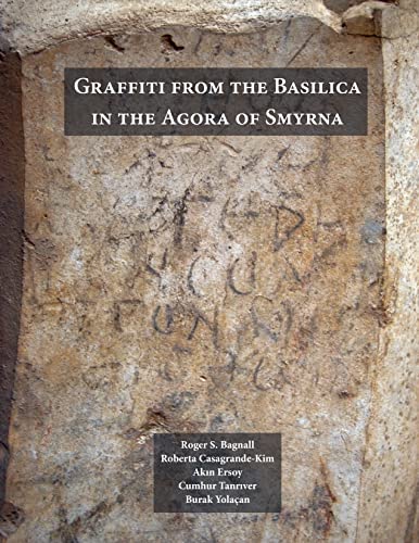 Imagen de archivo de Graffiti from the Basilica in the Agora of Smyrna (ISAW Monographs, 1) a la venta por Lucky's Textbooks