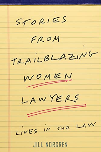 Beispielbild fr Stories from Trailblazing Women Lawyers: Lives in the Law zum Verkauf von ThriftBooks-Dallas