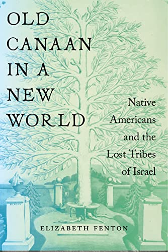 Stock image for Old Canaan in a New World: Native Americans and the Lost Tribes of Israel (North American Religions) for sale by GoldenWavesOfBooks