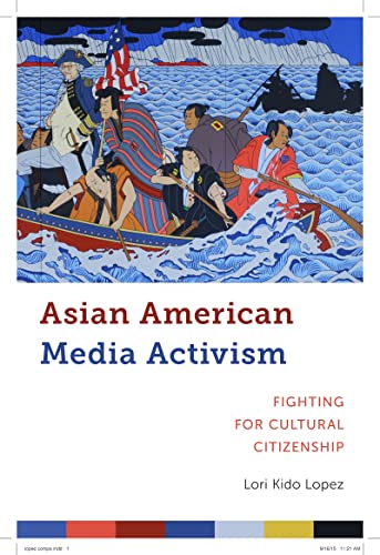 Imagen de archivo de Asian American Media Activism: Fighting for Cultural Citizenship (Critical Cultural Communication, 10) a la venta por Books Unplugged