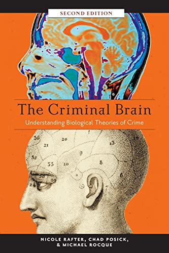 9781479867547: The Criminal Brain: Understanding Biological Theories of Crime