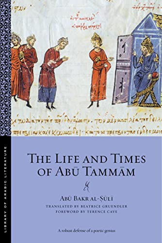 Beispielbild fr The Life and Times of Abu Tammam (Library of Arabic Literature, 43) zum Verkauf von PlumCircle