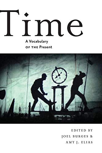 Imagen de archivo de Time: A Vocabulary of the Present a la venta por Books Unplugged