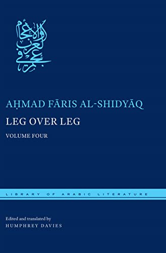 Stock image for Leg over Leg: Volume Four (Library of Arabic Literature 30) for sale by Powell's Bookstores Chicago, ABAA