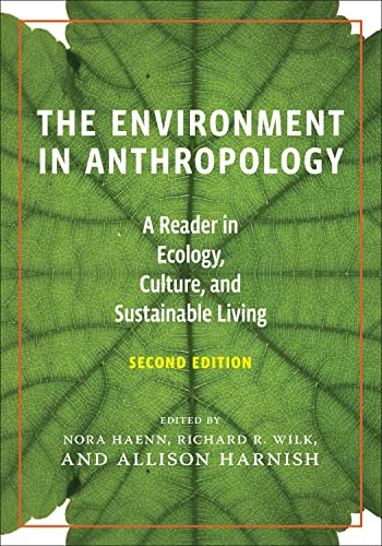 Beispielbild fr The Environment in Anthropology, Second Edition: A Reader in Ecology, Culture, and Sustainable Living zum Verkauf von Books Unplugged