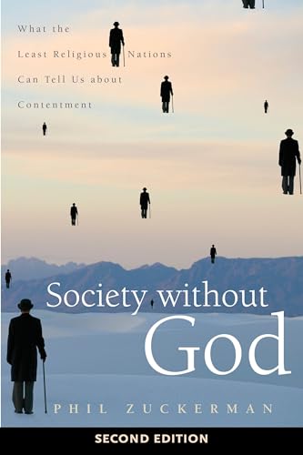 Stock image for Society without God, Second Edition: What the Least Religious Nations Can Tell Us about Contentment for sale by Goodwill Southern California