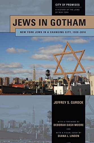 Stock image for Jews in Gotham: New York Jews in a Changing City, 1920-2010 (City of Promises 2) for sale by Powell's Bookstores Chicago, ABAA