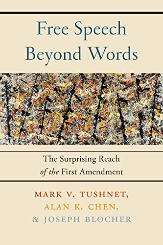 Beispielbild fr Free Speech Beyond Words : The Surprising Reach of the First Amendment zum Verkauf von Better World Books